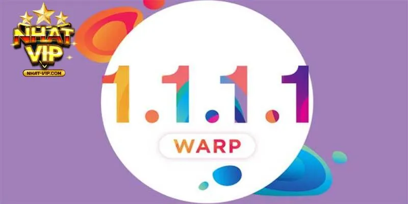 Tải WARP 1.1.1.1 để vào trang cược dễ dàng mỗi ngày